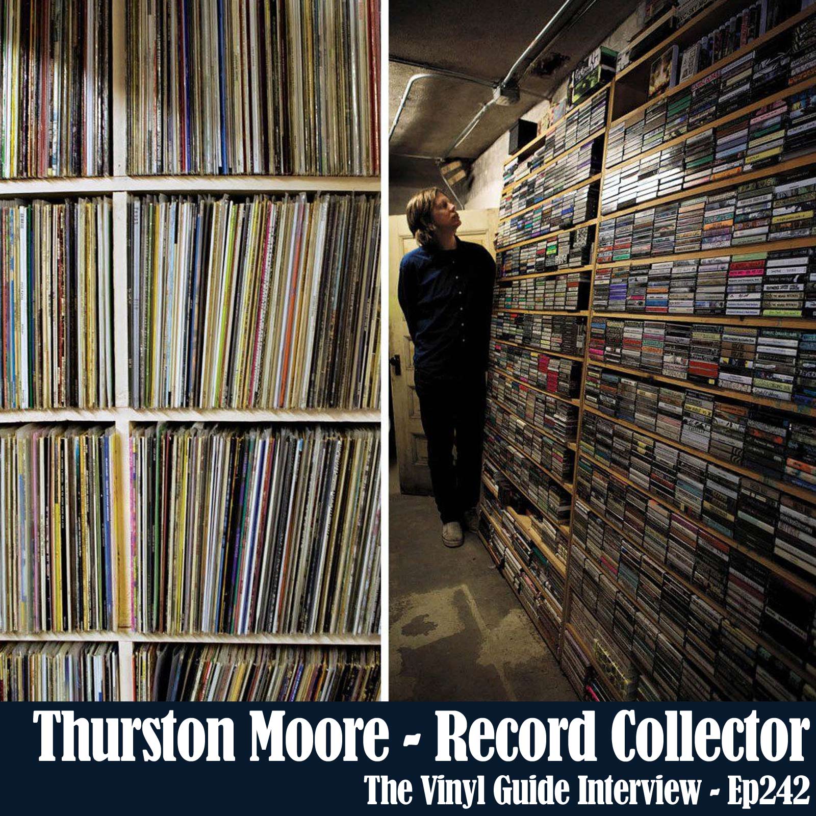Ep242: Thurston Moore - Record Collector