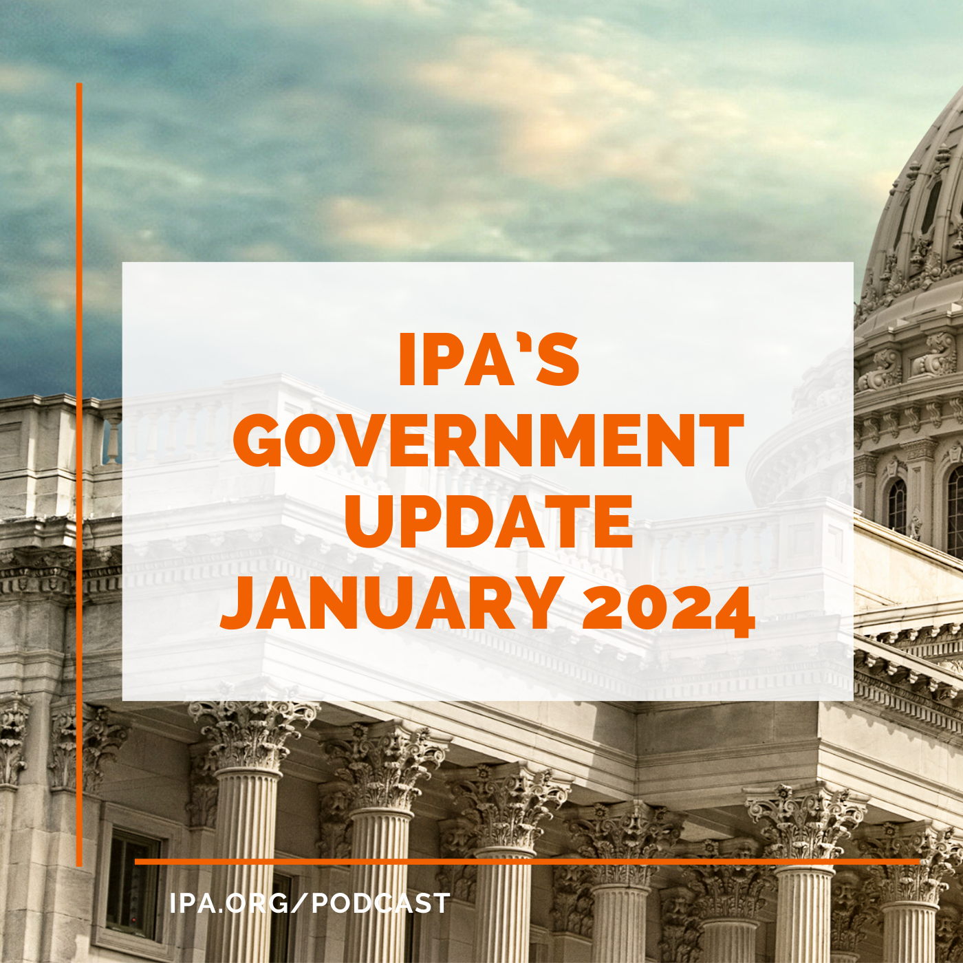 IPA’s Monthly Government Update January 2024