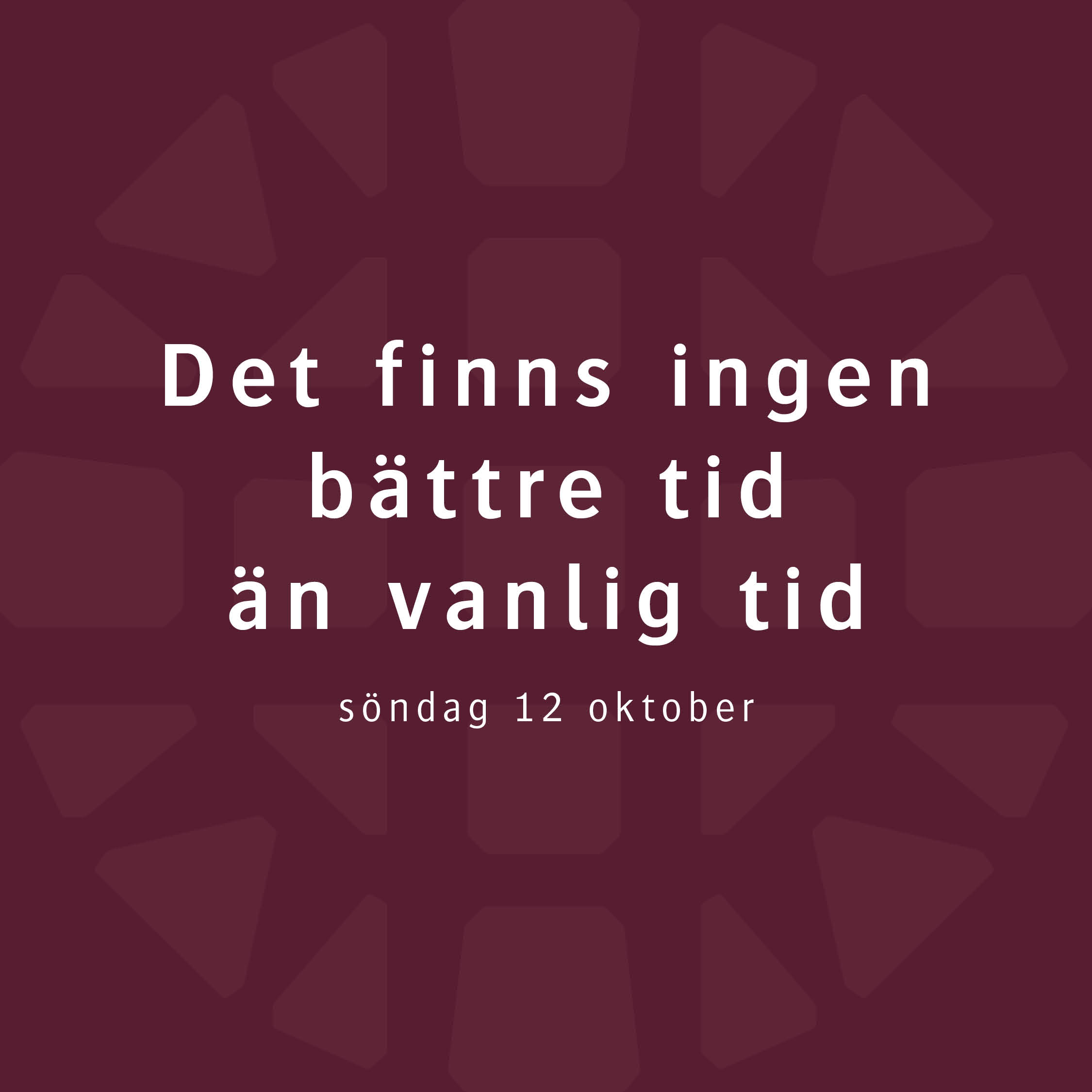 Det finns ingen bättre tid än vanlig tid – Robert Eriksson Det finns ingen bättre tid än vanlig tid – Robert Eriksson