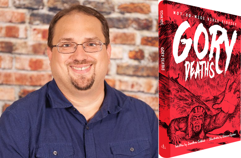 EP 79: Jonathan Schkade - Not-So-Nice Bible Stories: Gory Deaths