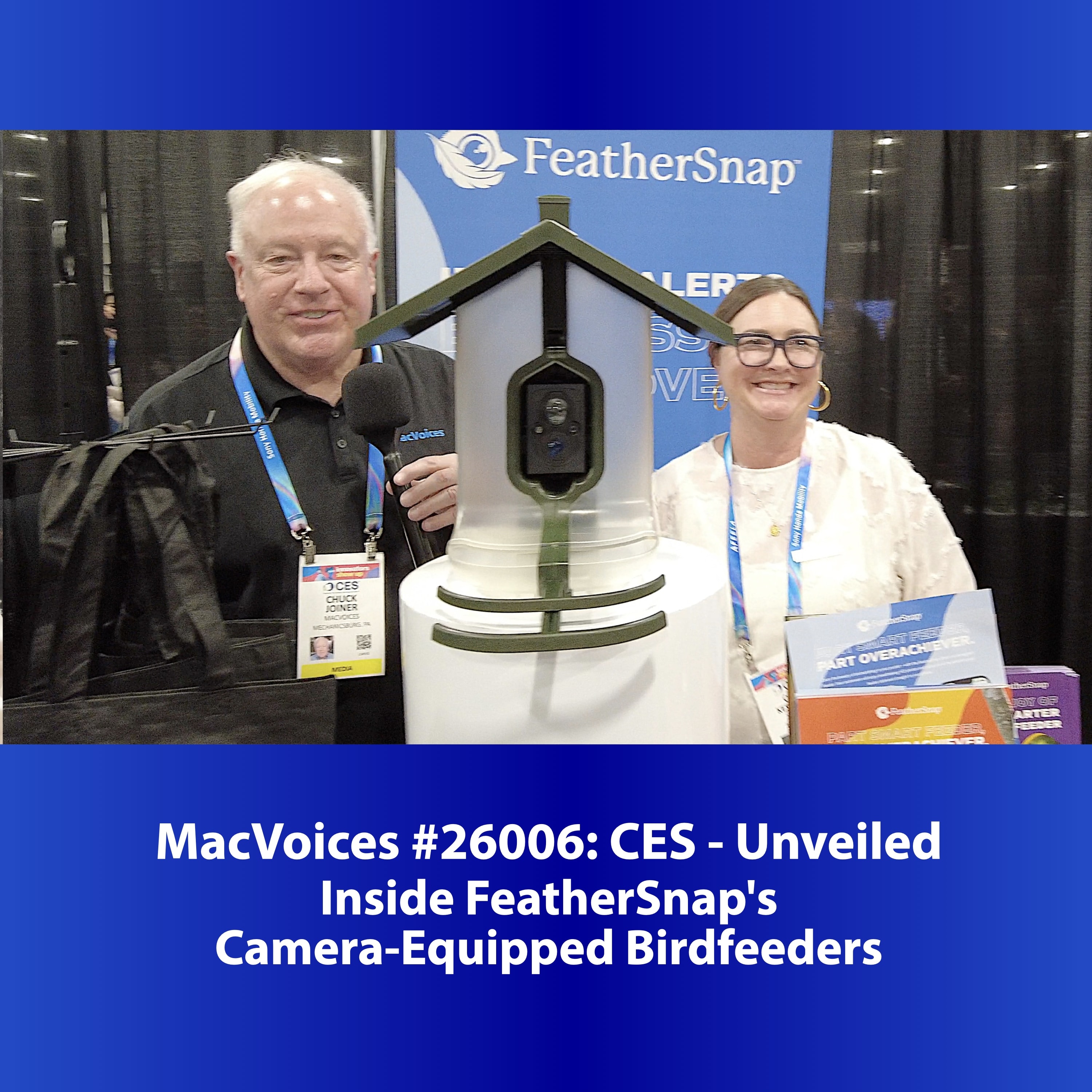 MacVoices #26006: CES Unveiled - Inside FeatherSnap's Camera-Equipped Birdfeeders