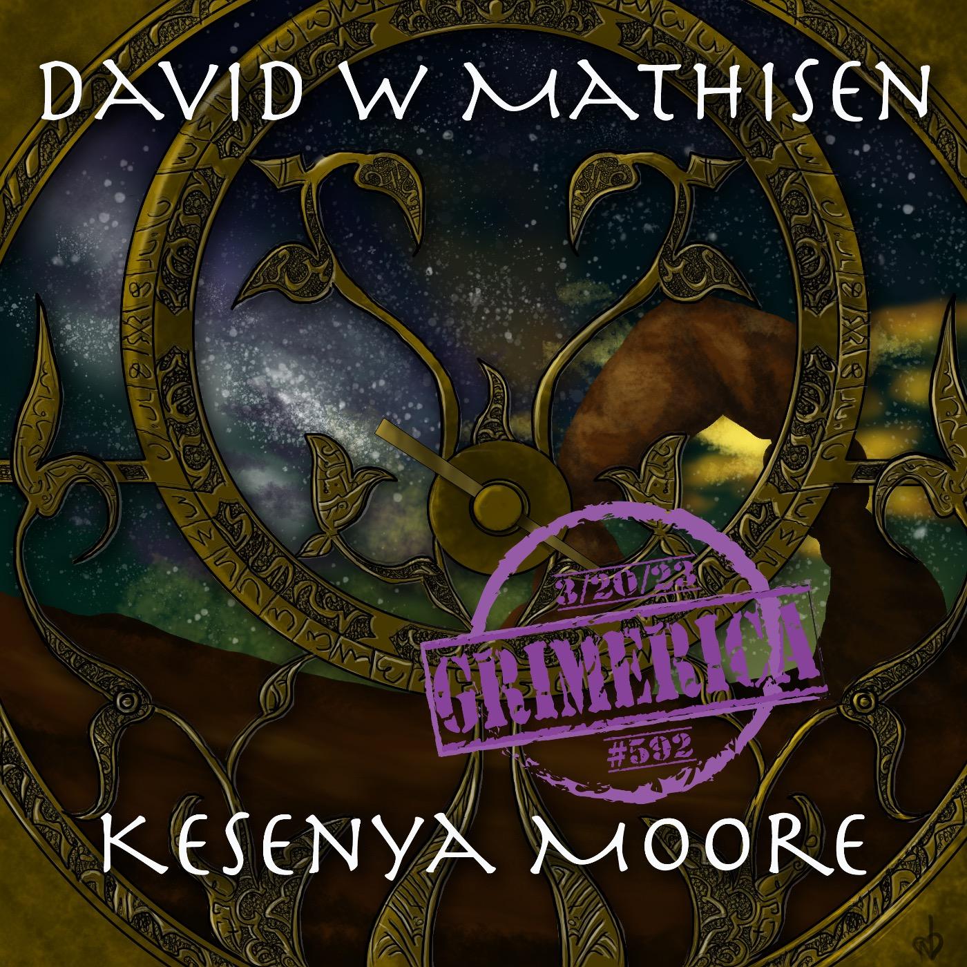 #592 - David Mathisen and Kesenya Moore. Star Myths, Astrology and Contact in the Canyons, Utah