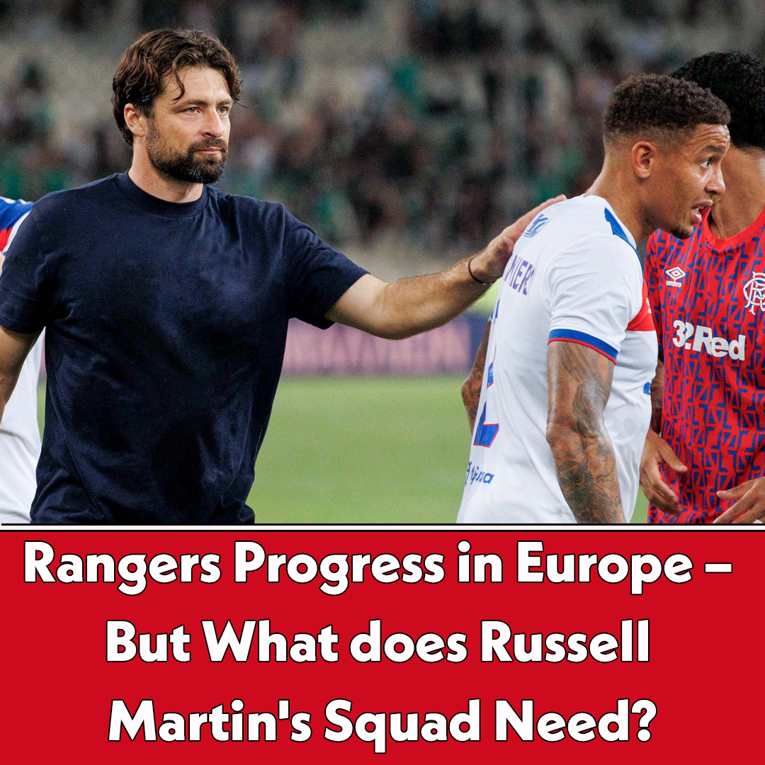 Rangers Progress in Europe – But what does Russell Martin's Squad Need? | The Football Show