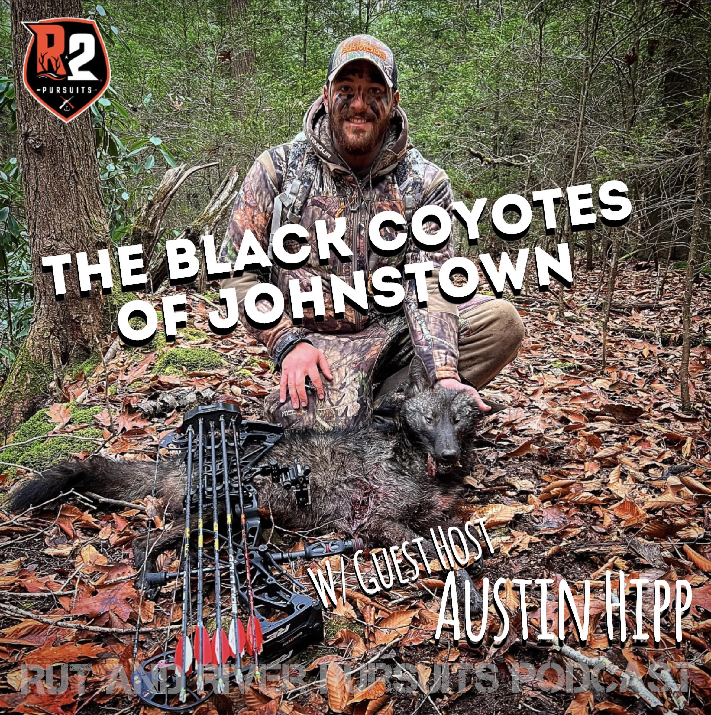 The Black Coyotes of Johnstown with Austin Hipp