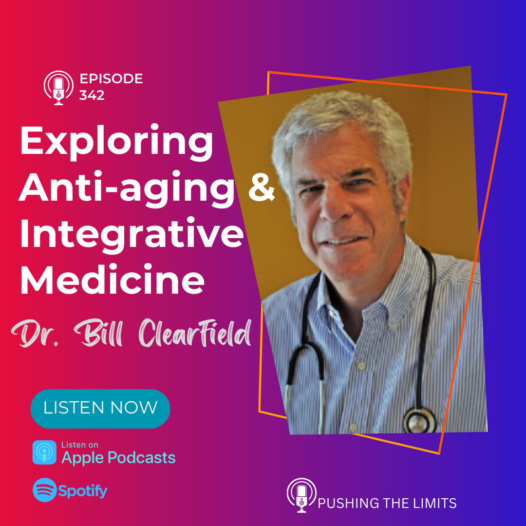 Exploring Anti-aging & Integrative Medicine: Hormones, Thyroid Health, Brain Injuries, and More with Dr. Bill Clearfield