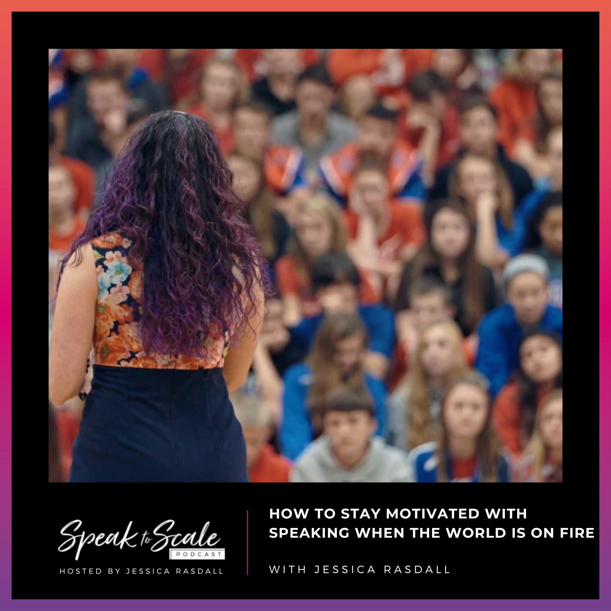 Ep 224 - How to Stay Motivated with Speaking When the World is on Fire