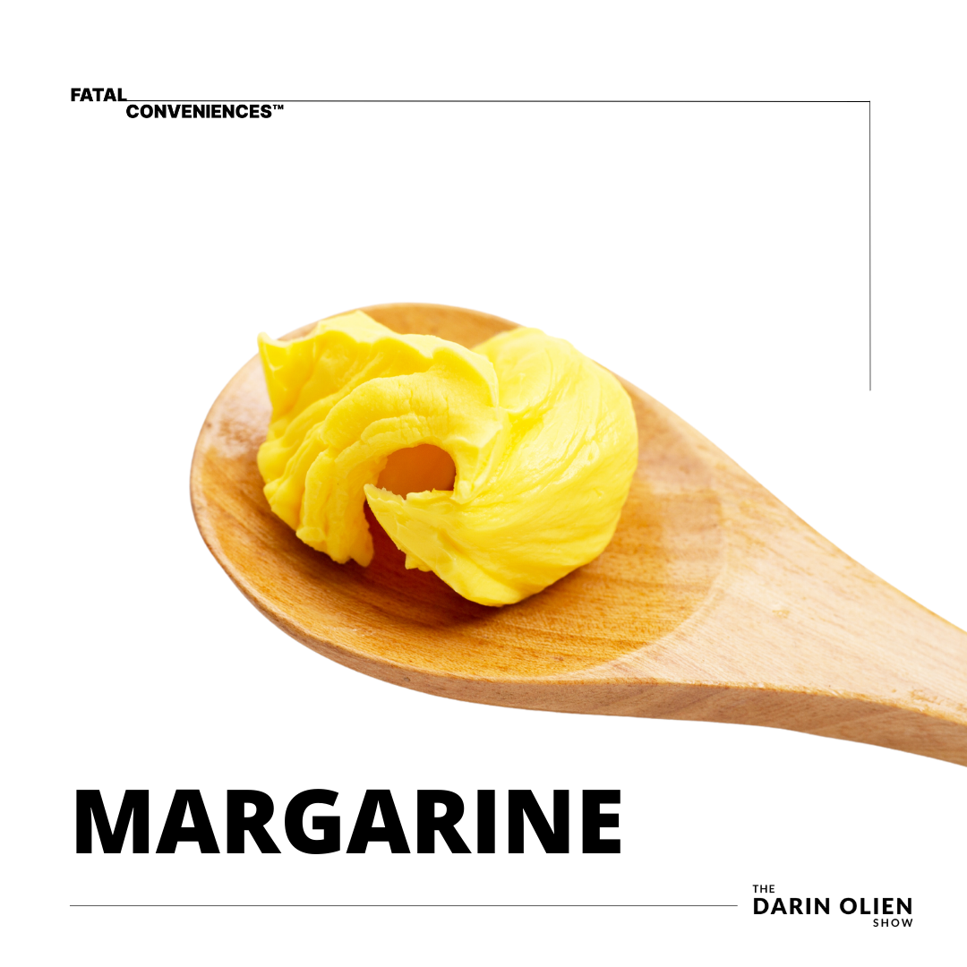Margarine | Fatal Conveniences™