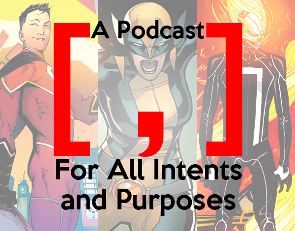 A Podcast [ , ] For All Intents and Purposes