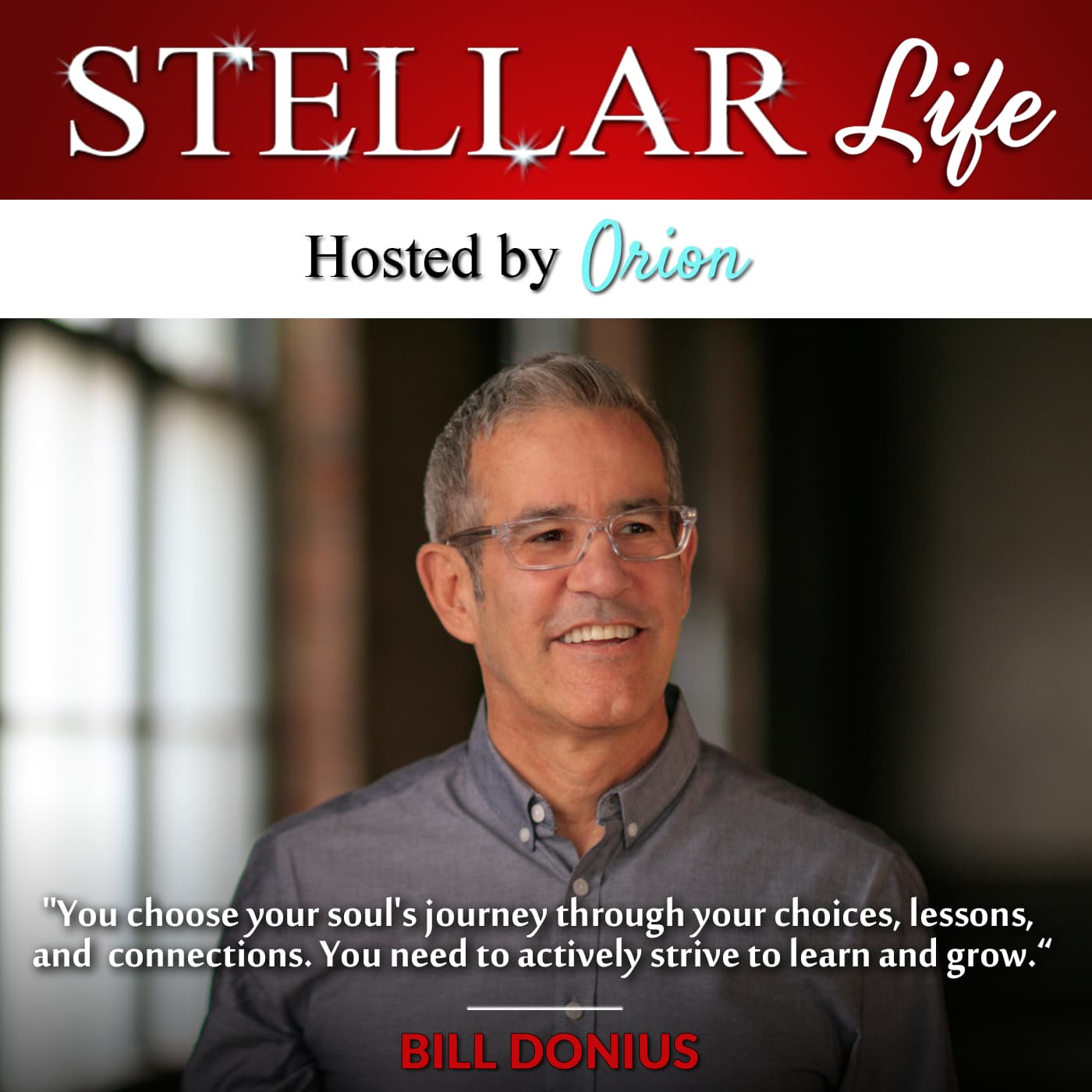361. Living With Intention and Claiming Your Soul's Purpose with Bill Donius