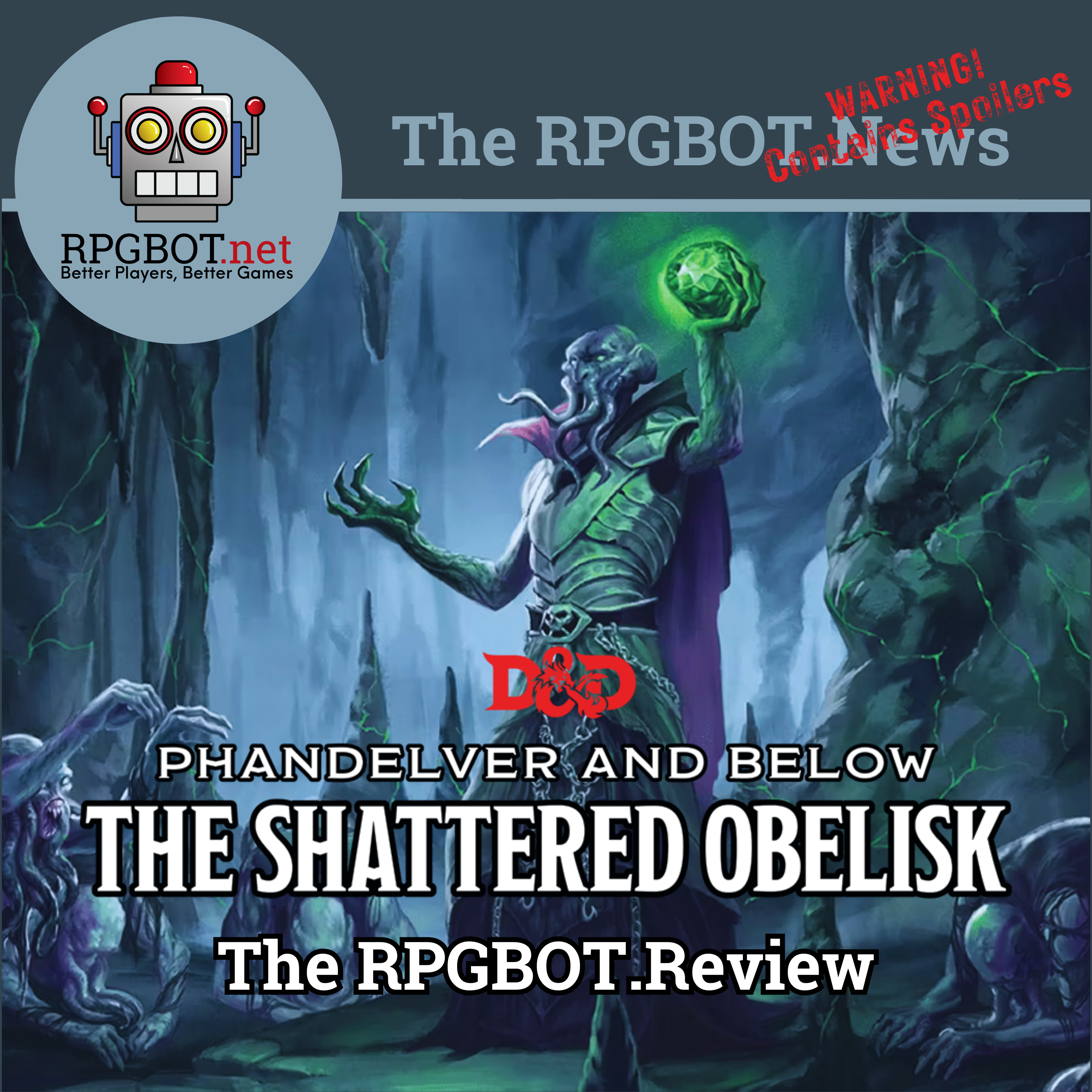 RPGBOT.News - (Warning! Spoilers!) Phandelver and Below: The Shattered Obelisk - The RPGBOT.Review