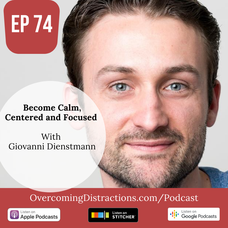 How to become calm, centered and focused