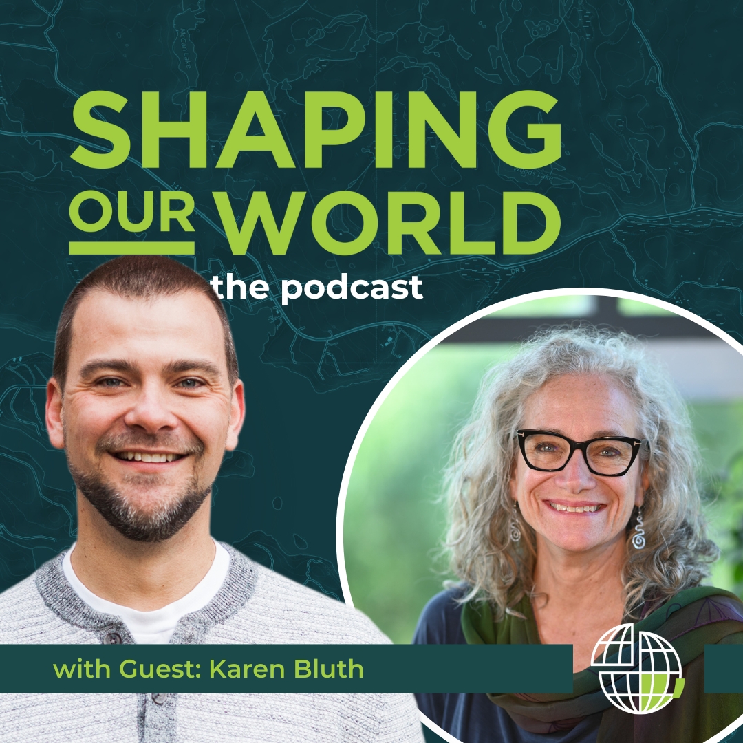 Shaping Our World