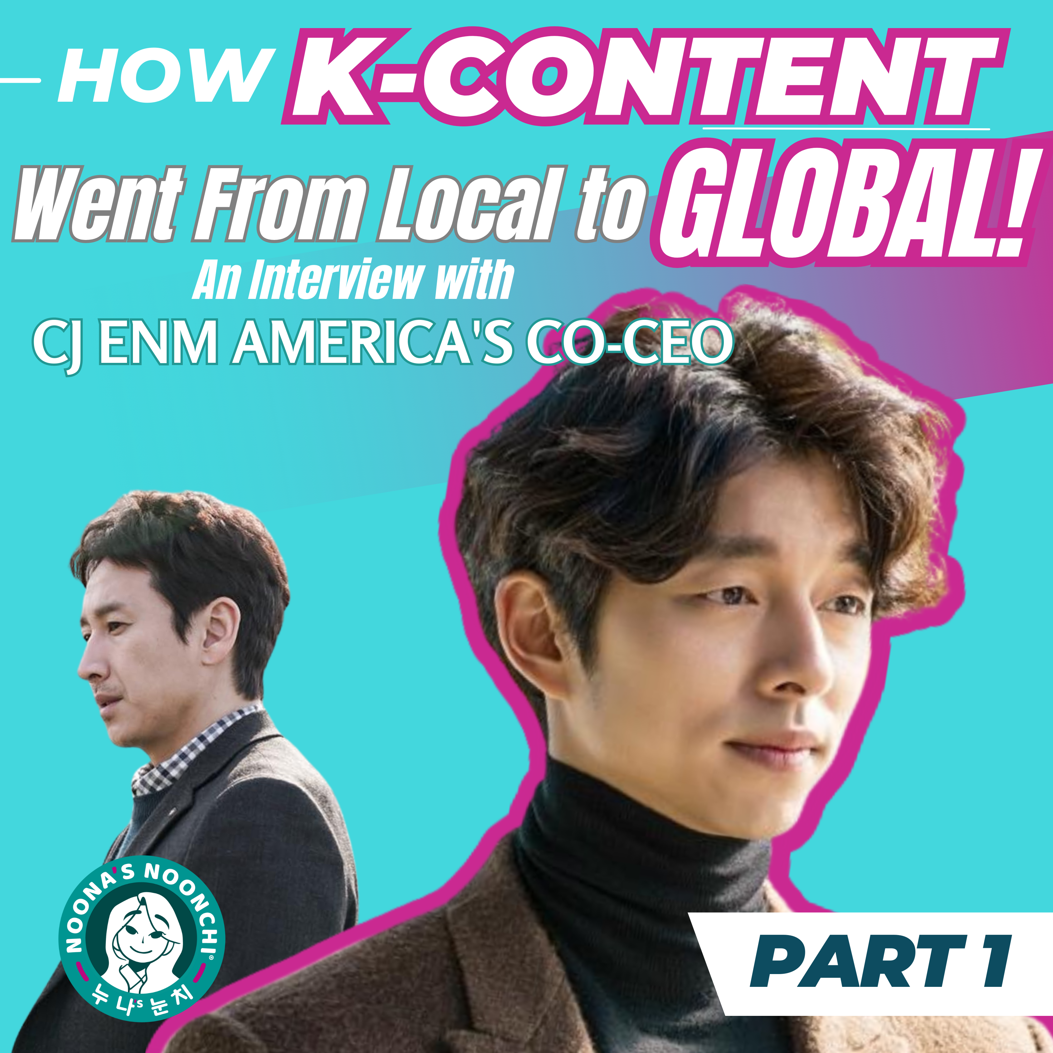 Season 3 Episode 3: An Exclusive: How K-Content Went From Local to GLOBAL! (Part 1)