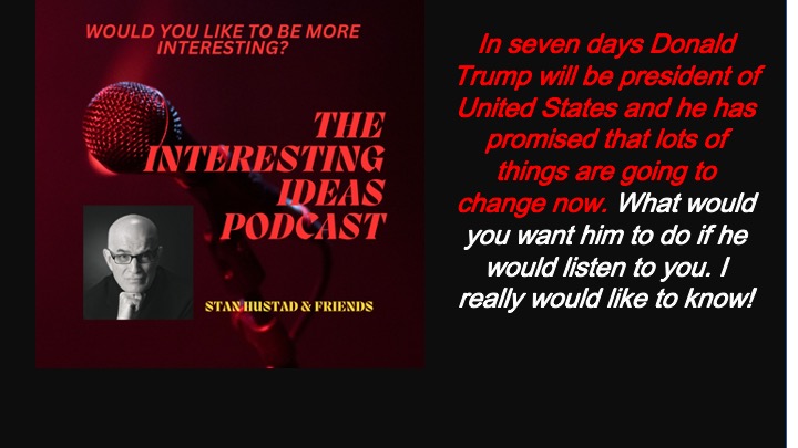 Interesting ideas with Stan Hustad