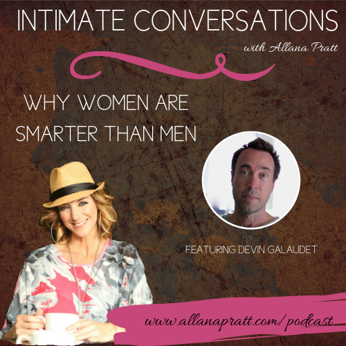 Devin Galaudet, Why Women are Smarter than Men