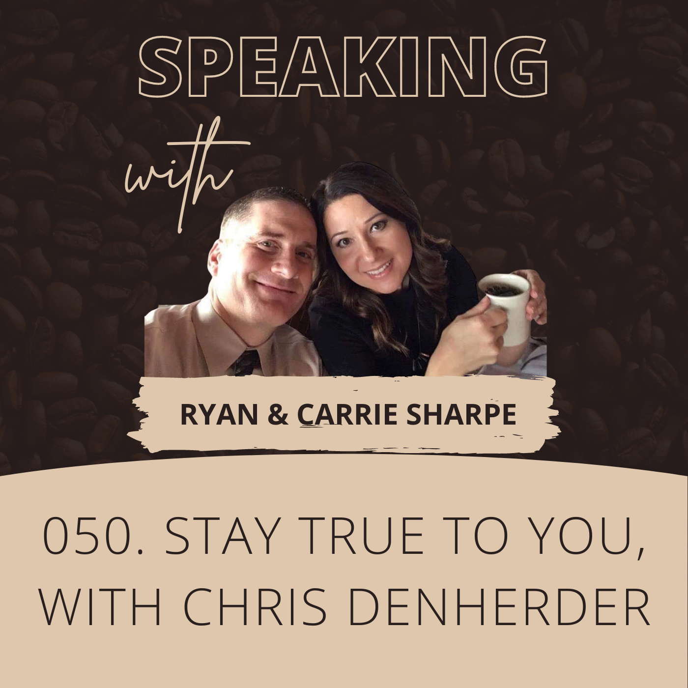 050. Stay True To You, with Chris DenHerder [COMMUNICATION FOUNDATION SERIES]