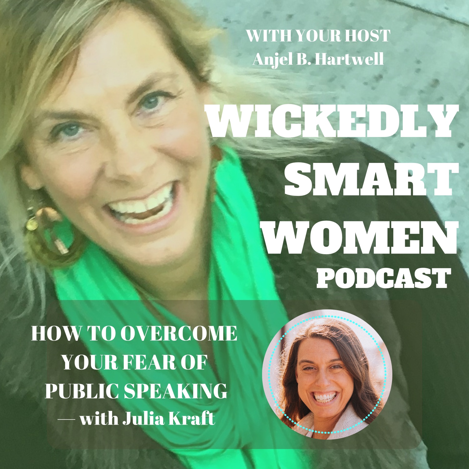 How to Overcome Your Fear of Public Speaking—with Julia Kraft - 225