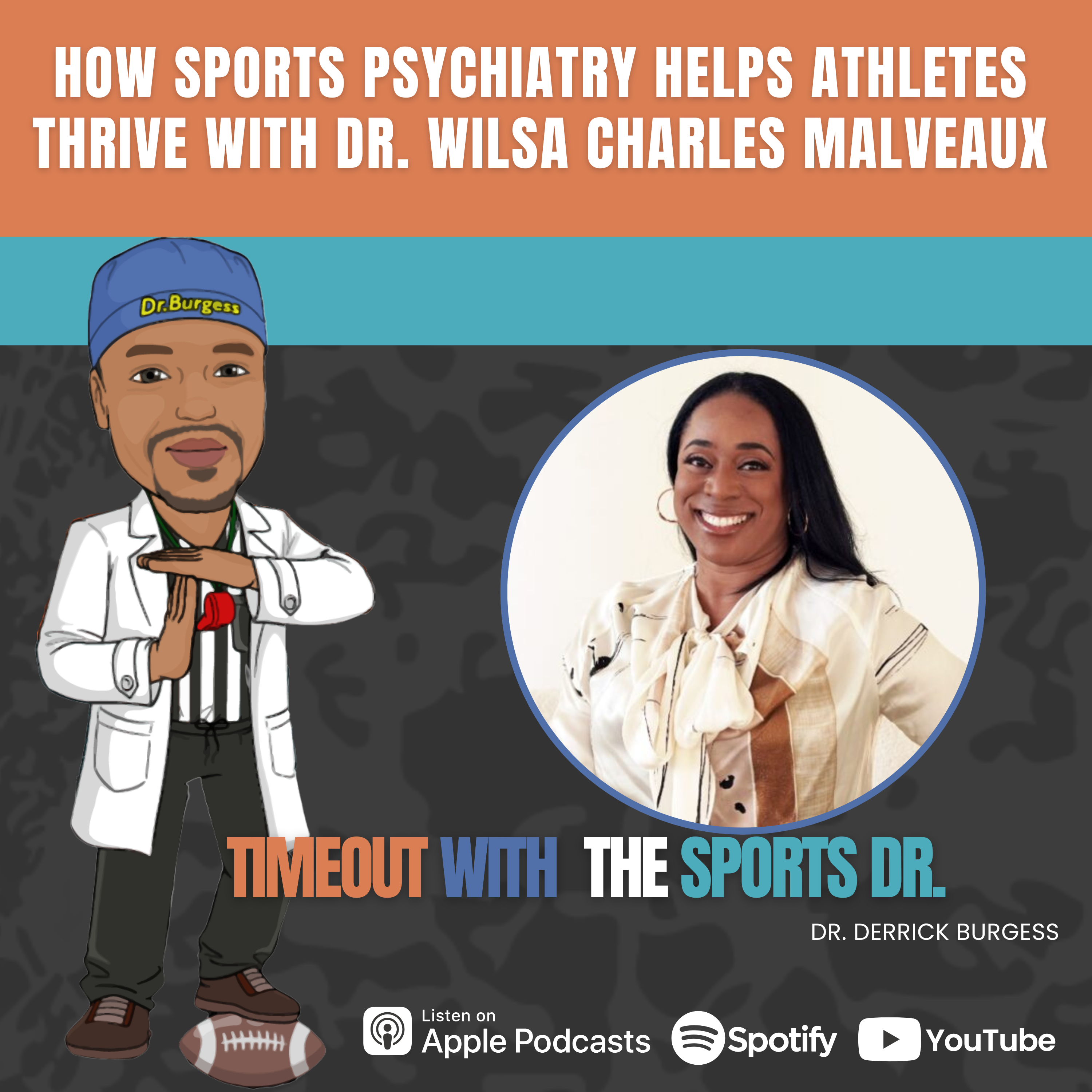 How Sports Psychiatry Helps Athletes Thrive with Dr. Wilsa Charles Malveaux