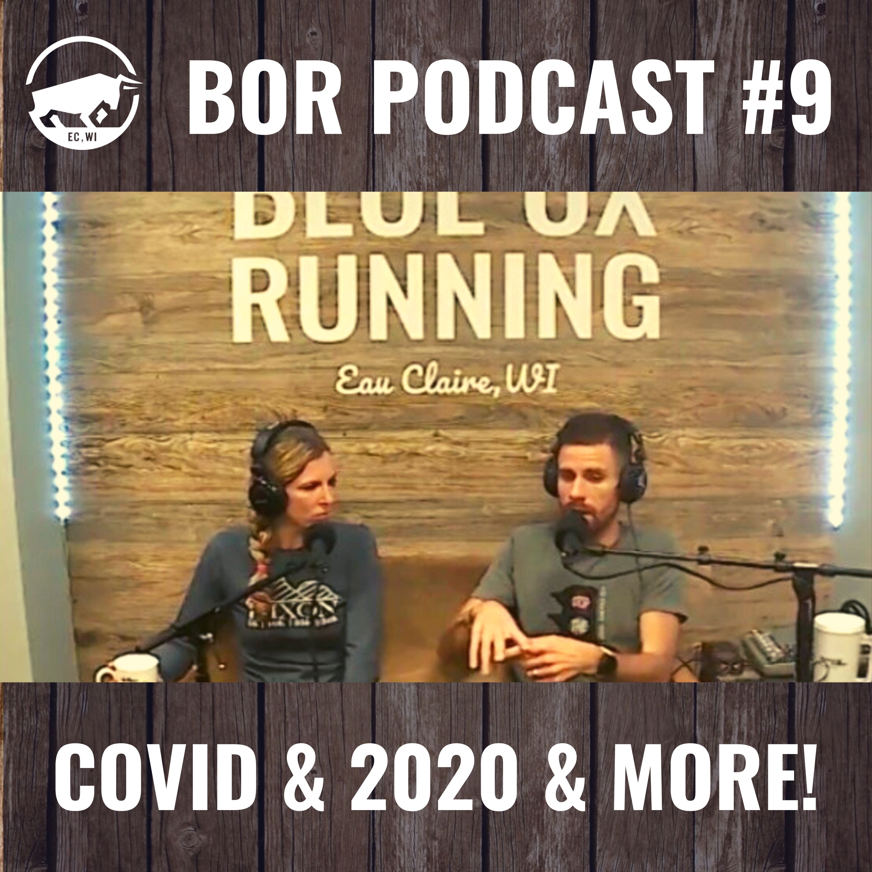 BOR Podcast #9 - COVID & 2020 & More!