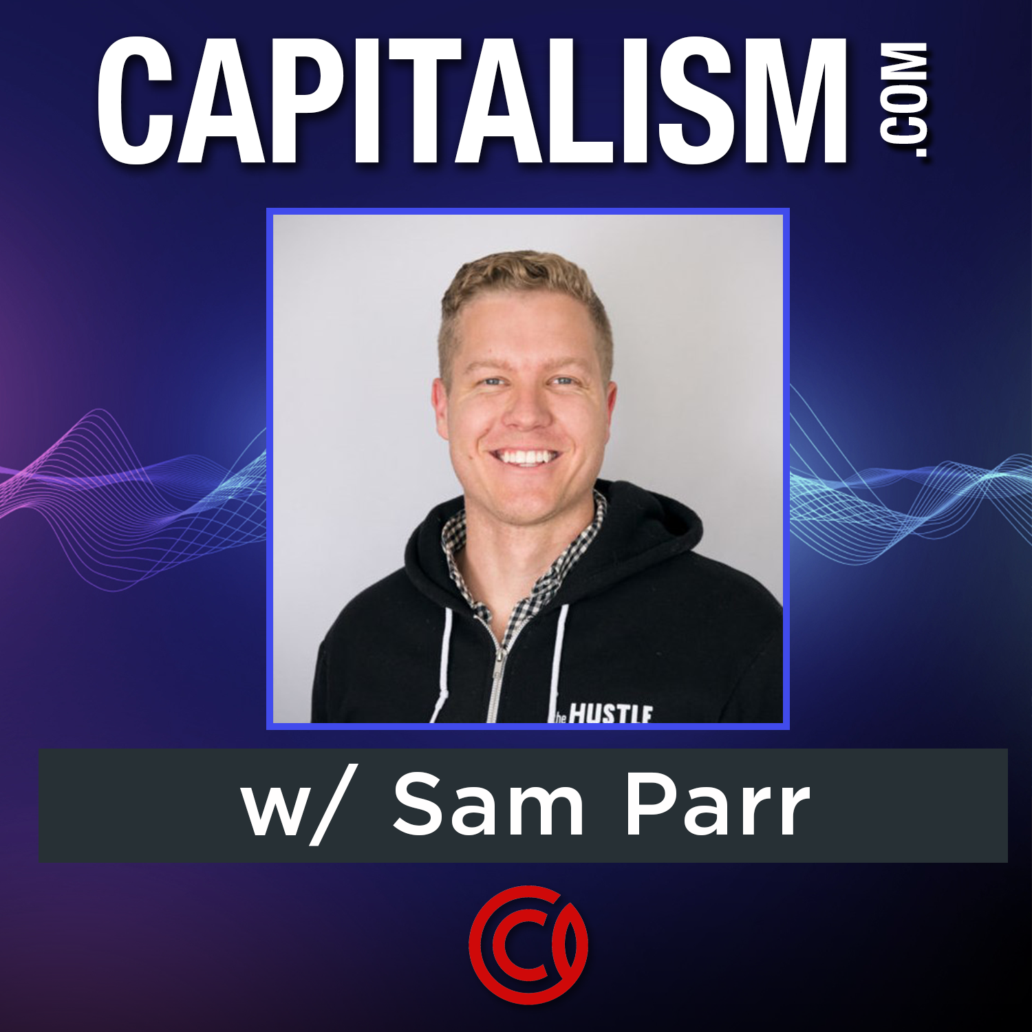 Sam Parr: How He Disrupted Media & And Got An 8-Figure Exit
