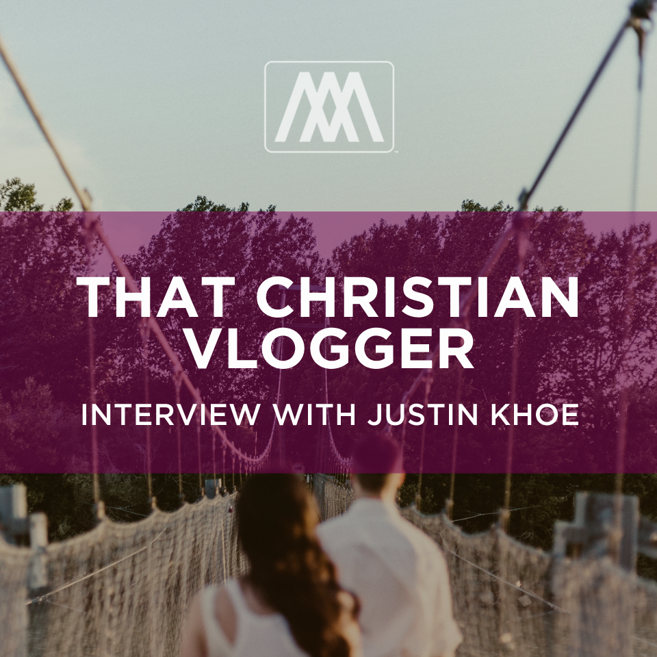 That Christian Vlogger - Interview with Justin Khoe | Ep. 142