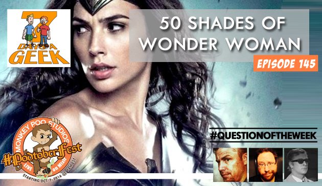 Ep 145: 50 Shades of Wonder Woman