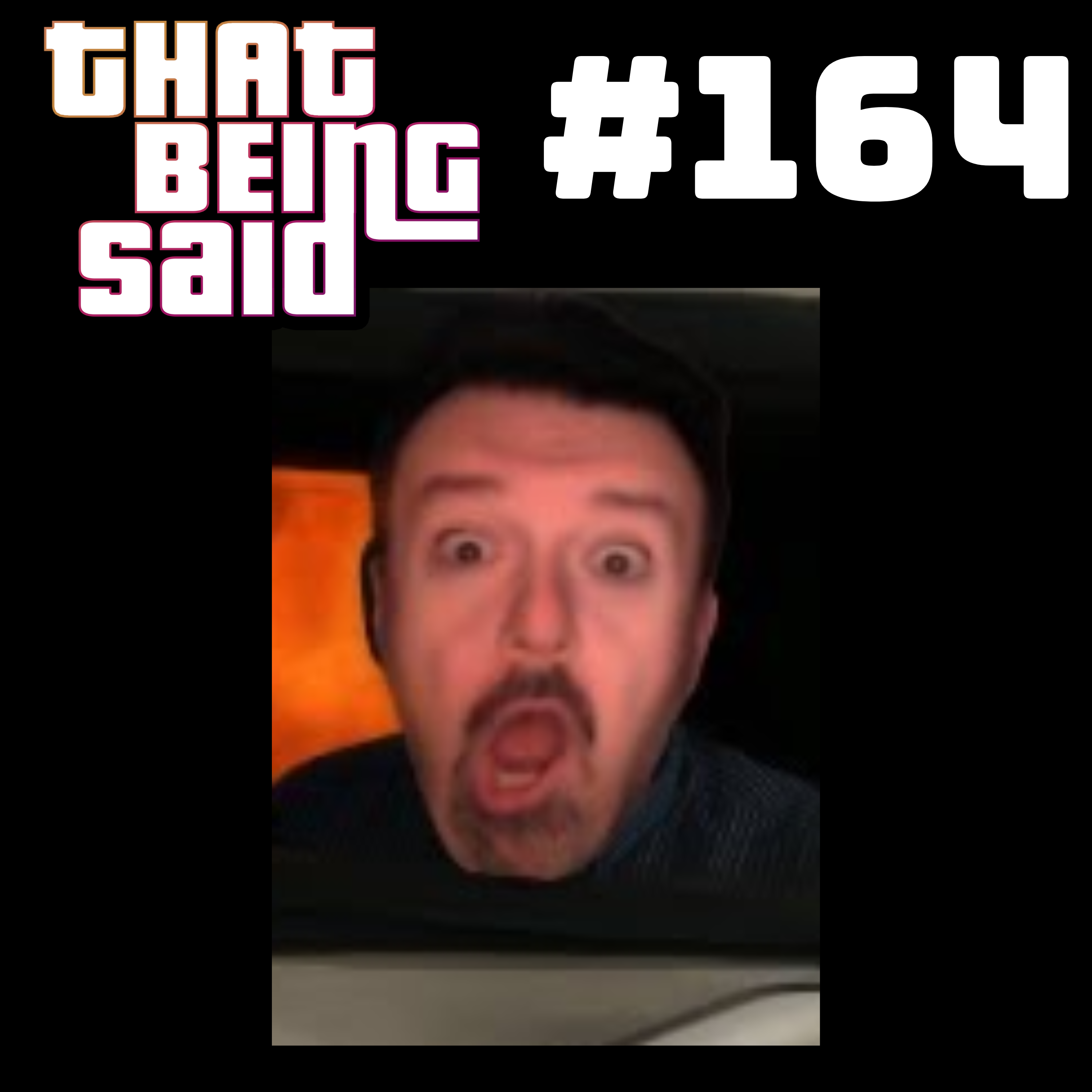 That Being Said #164 - Crash Out