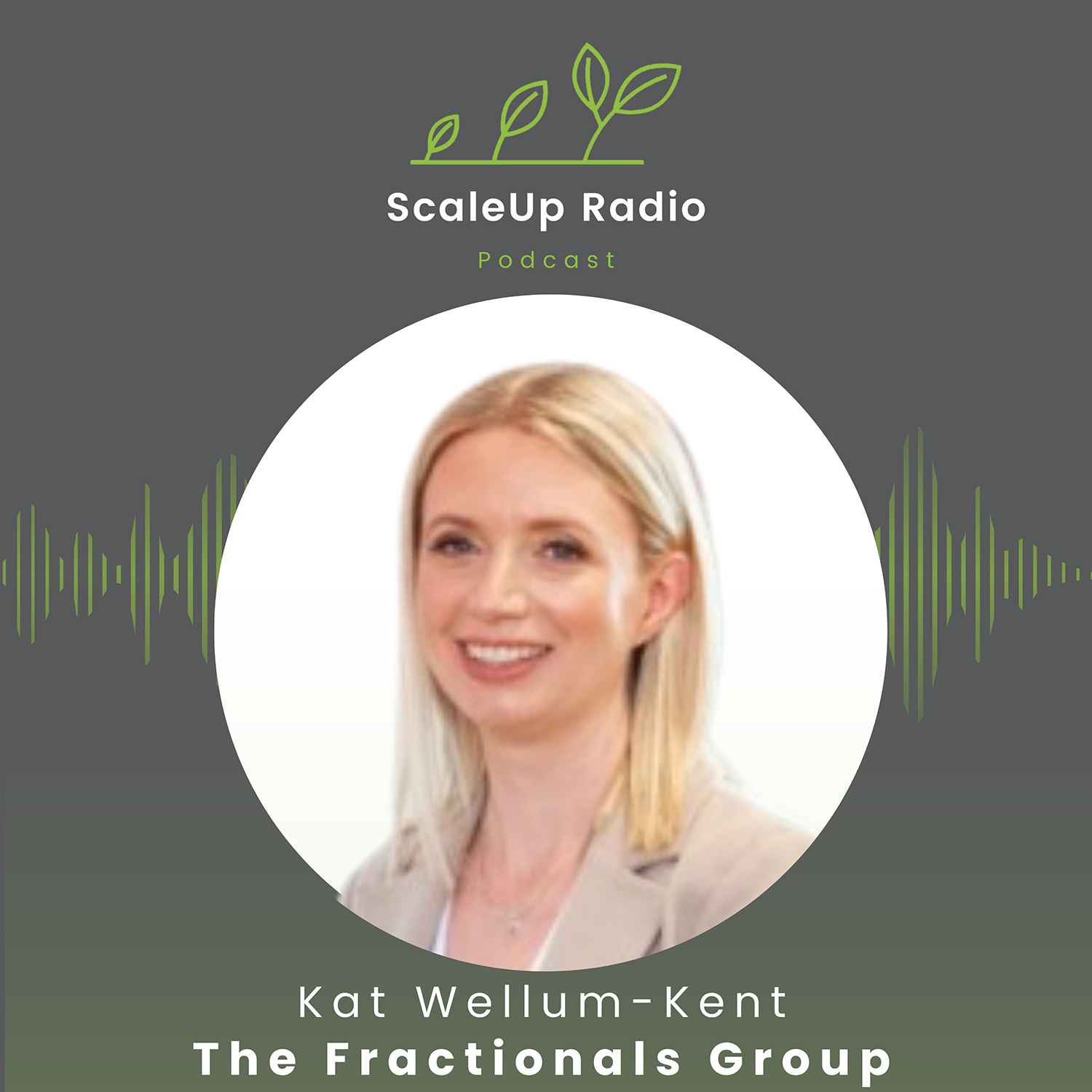 Episode #544 - Scaling with Heart and Strategy: How Authenticity and Team Culture Fuel the Fractional Revolution - with Kat Wellum-Kent — ScaleUp Radio Episode #544