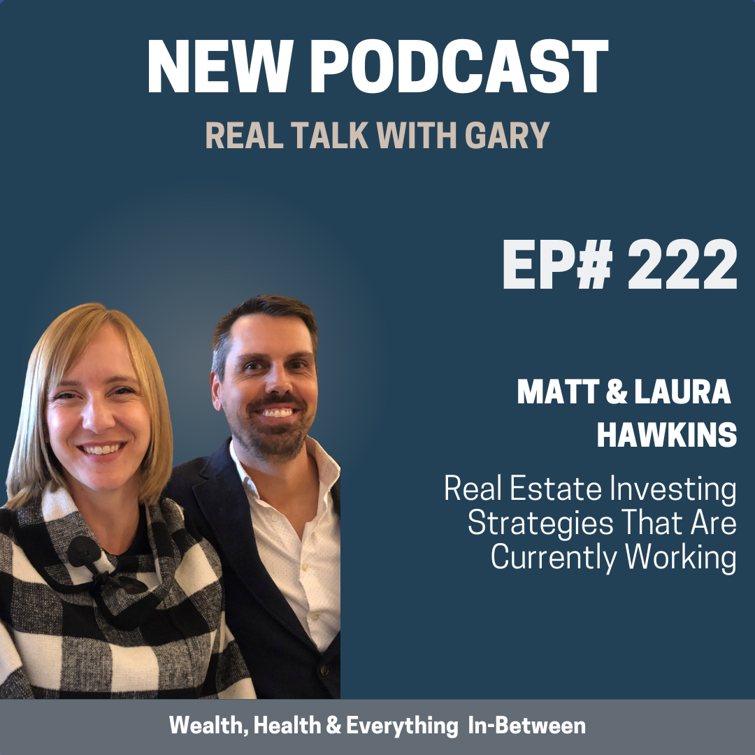 Real Talk With Gary - Real Estate Investing