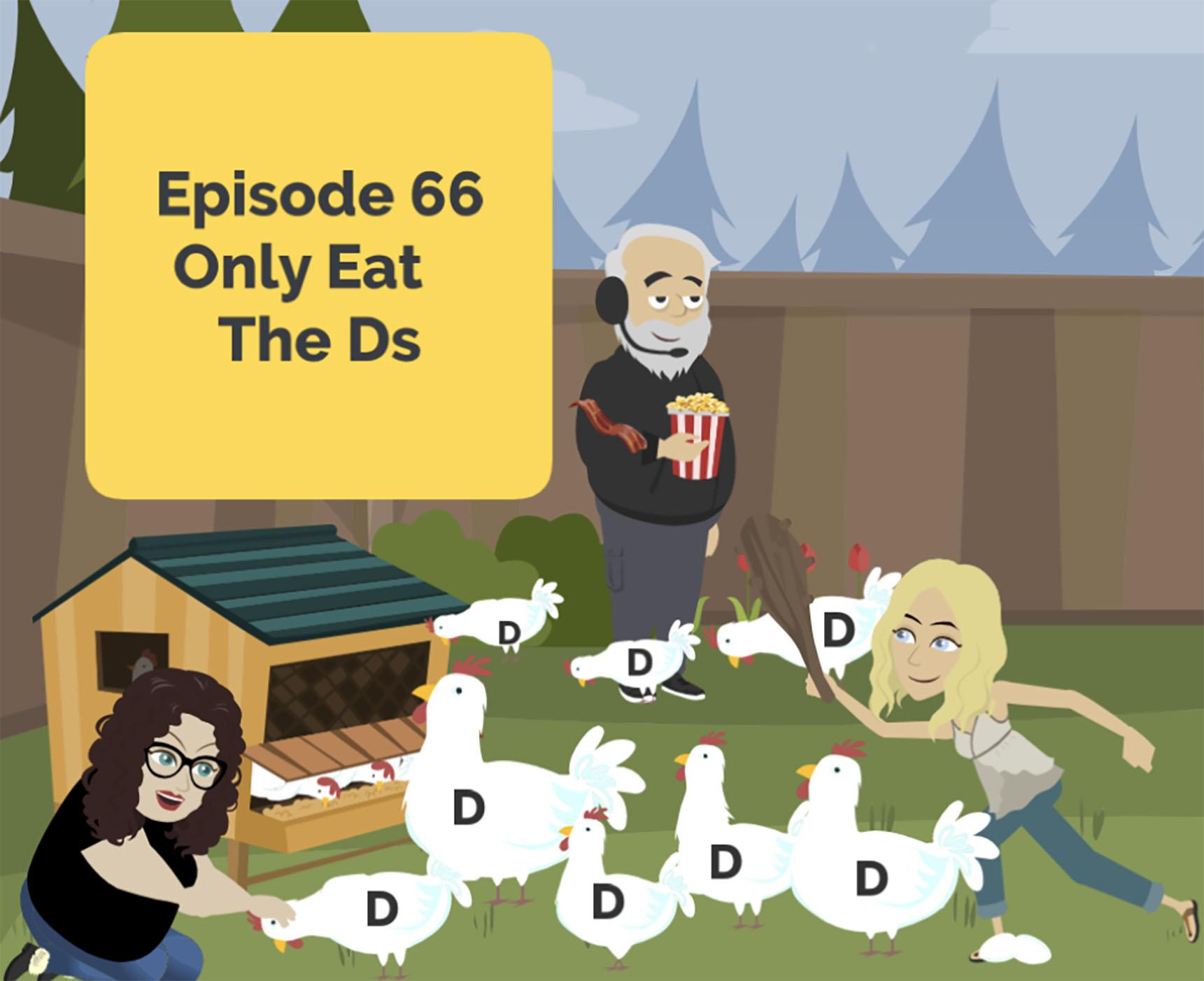 Only Eat The D's | Brilliant Observations 065