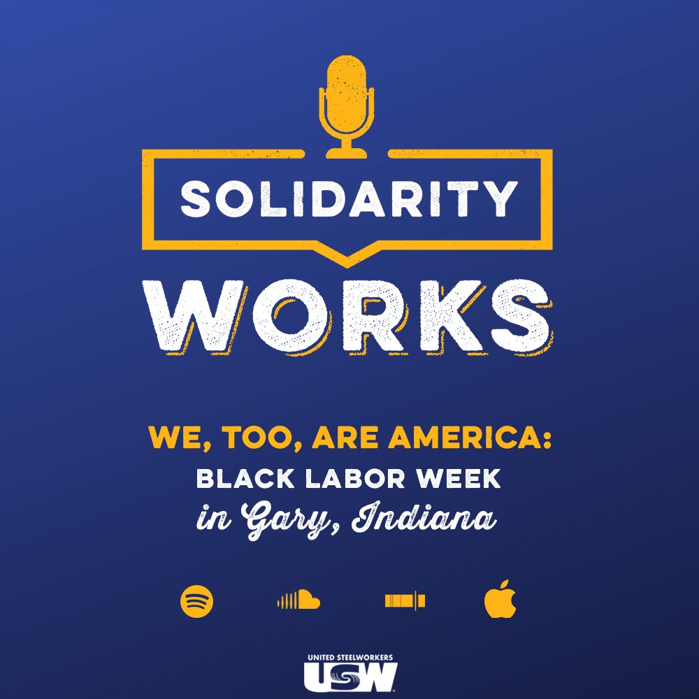 We, Too, Are America: Black Labor Week in Gary, Indiana