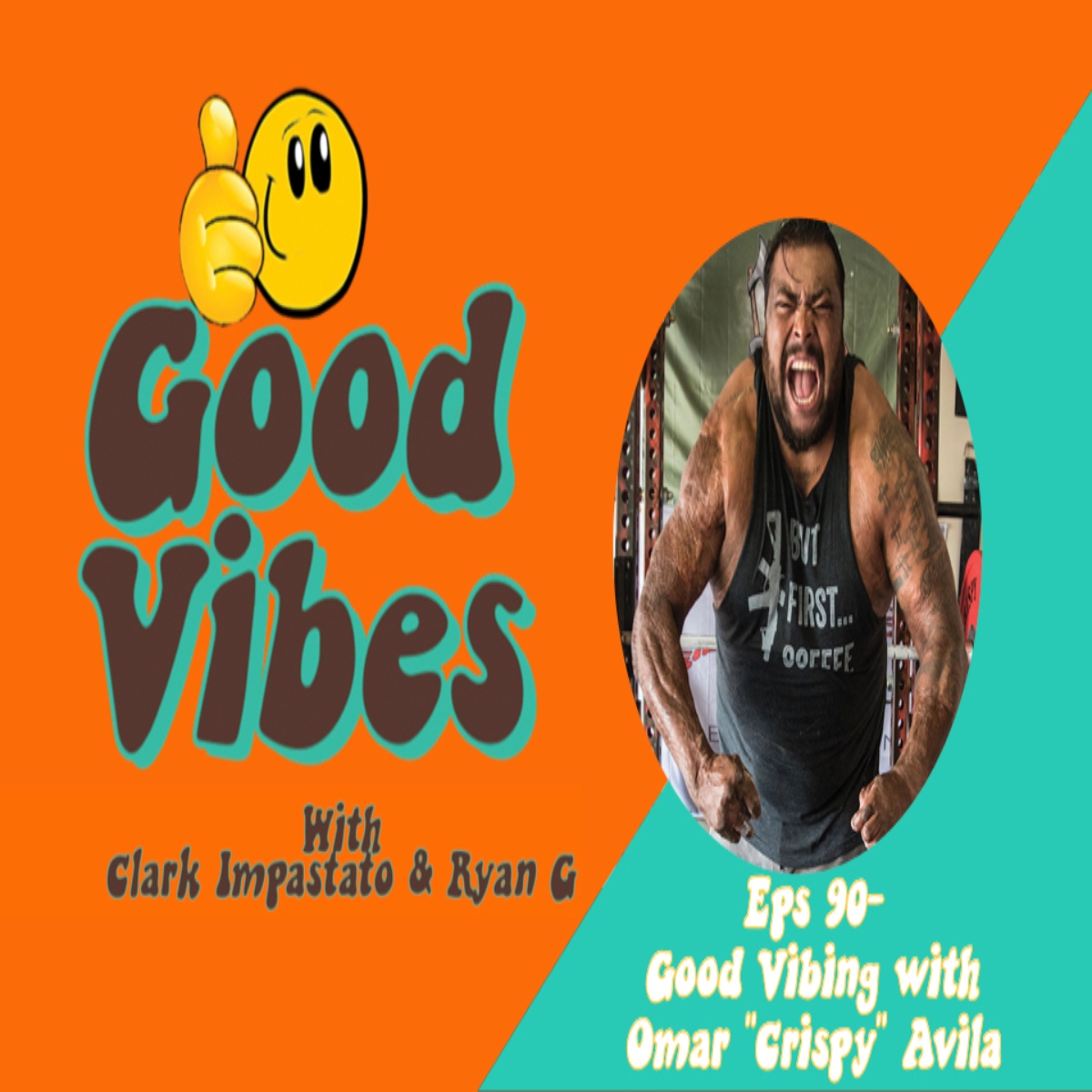 Good Vibes Podcast with Clark Impastato and Ryan G