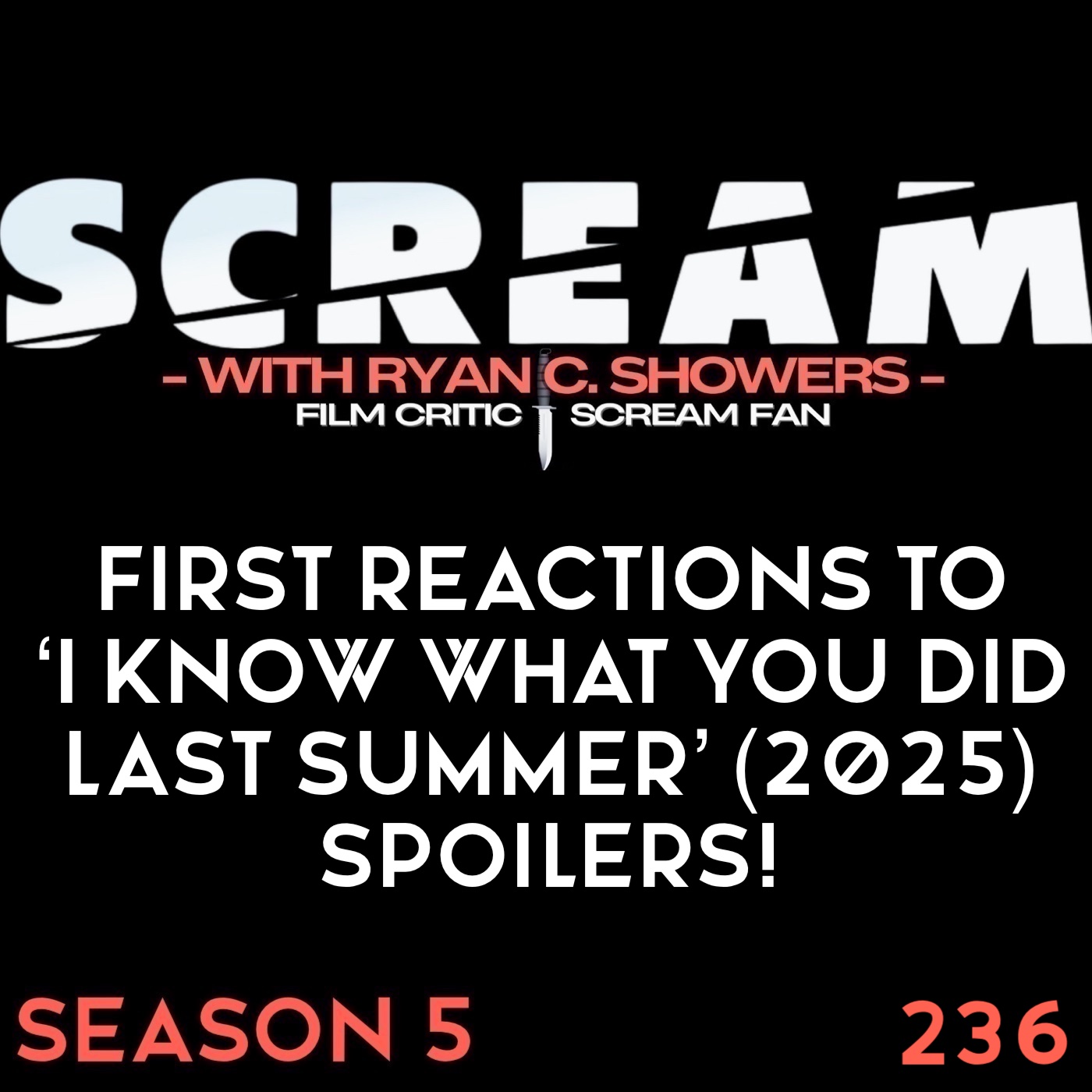 236 – First Reactions to ‘I Know What You Did Last Summer’ (2025) SPOILERS!
