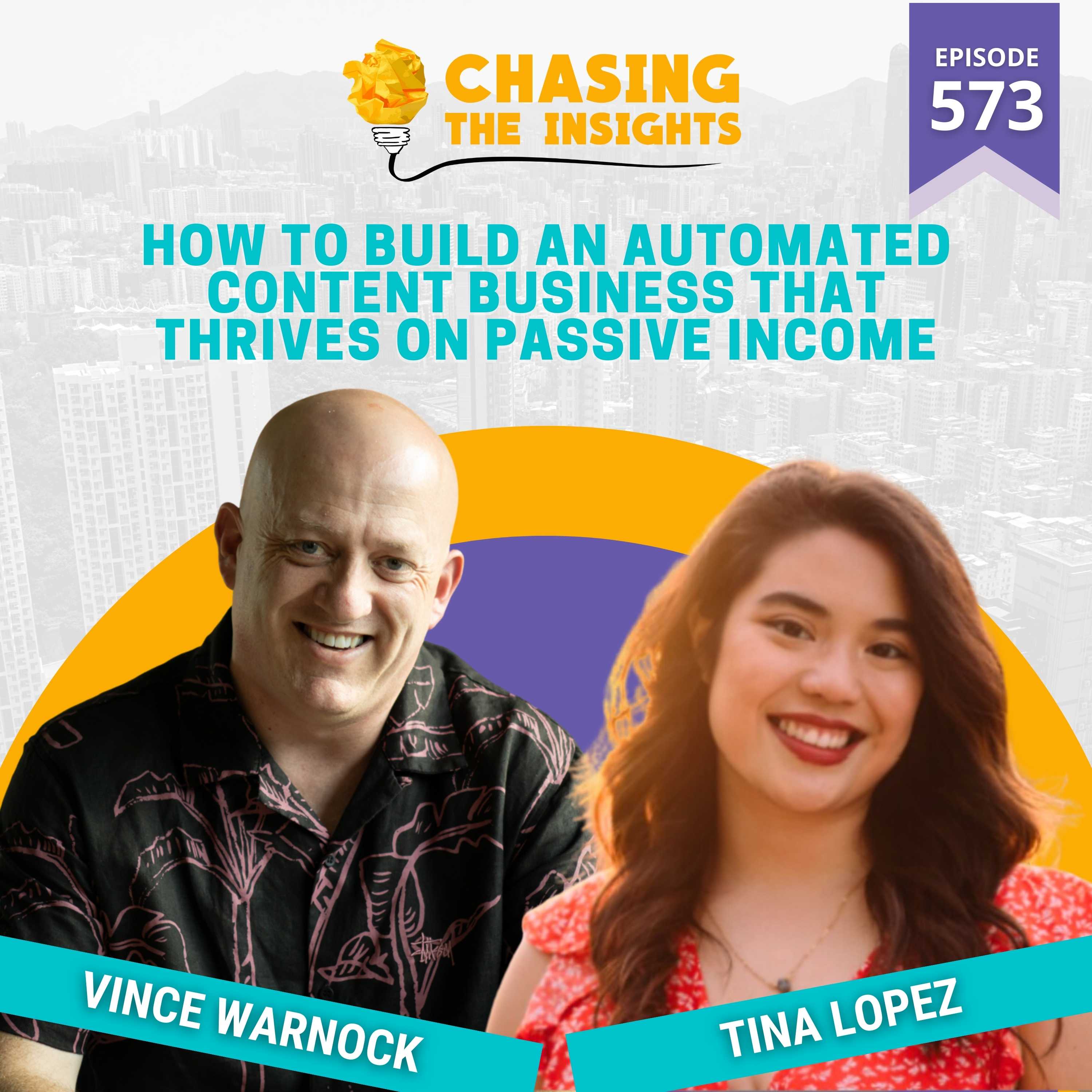 EP573 - Tina Lopez on how to build an automated content business that thrives on passive income