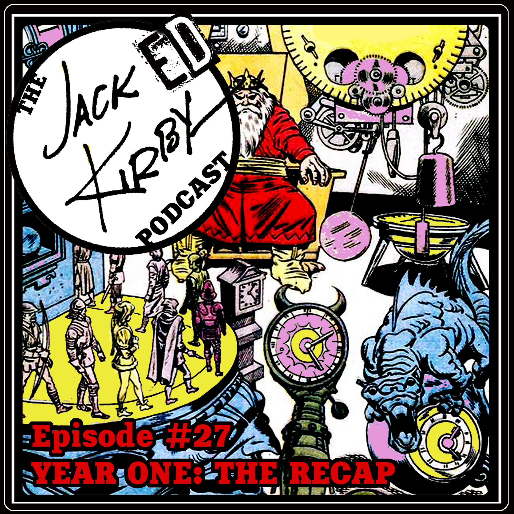 #27- “Year One: The Recap”