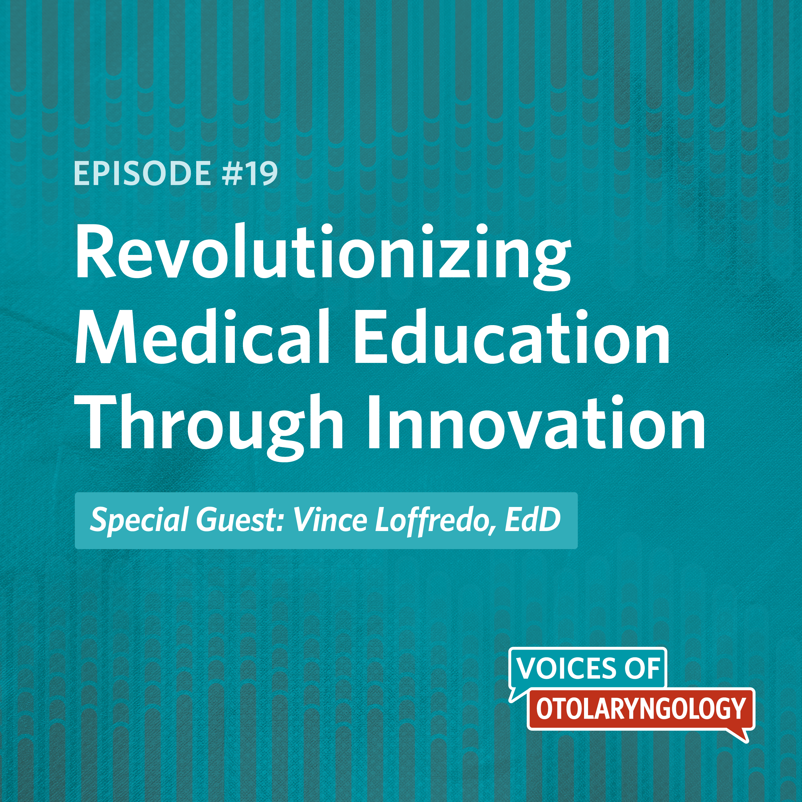 Beyond the Lecture Hall: Revolutionizing Medical Education Through Innovation with Vince Loffredo, EdD