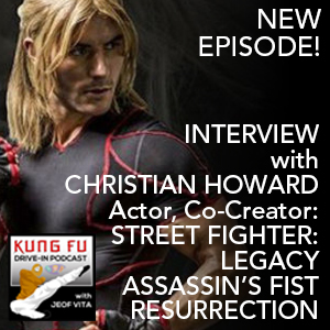 S2E63: Interview with Christian Howard, ”Ken Masters” from the Street Fighter indie films