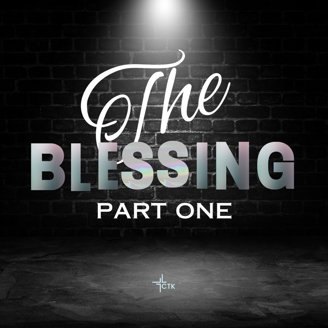 The Blessing: Part One
