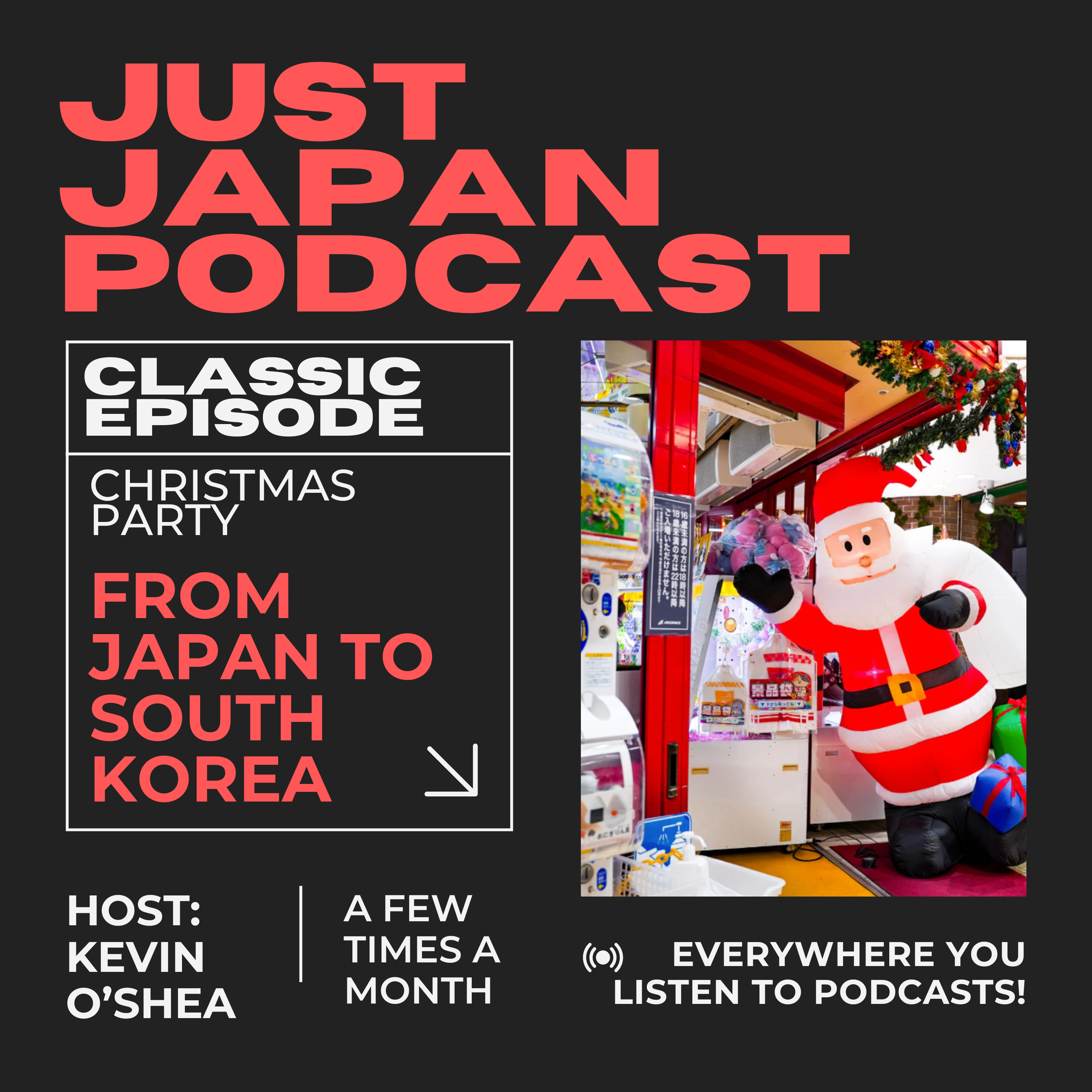 Christmas Party in Japan! - From Japan to Korea (Classic Just Japan Podcast)