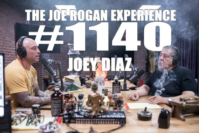 The Joe Rogan Experience #1140 - Joey Diaz