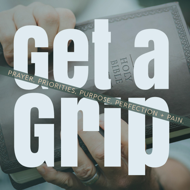 Get a Grip on Prayer