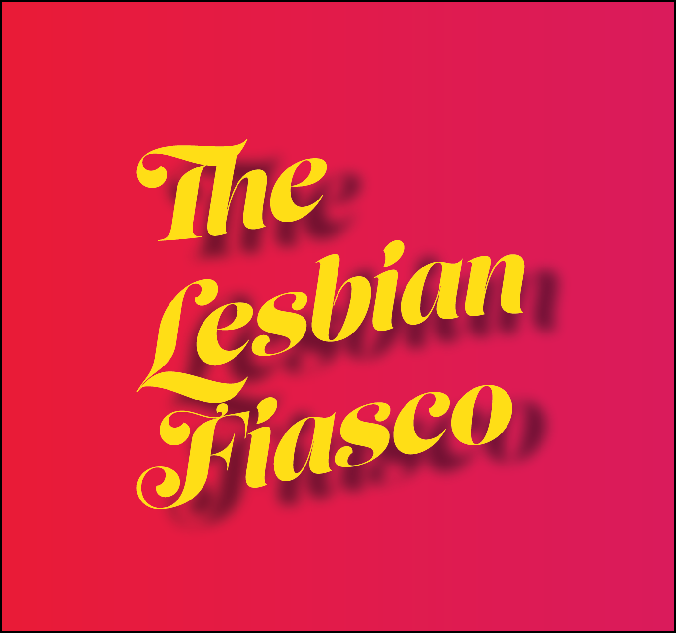 The Lesbian Fiasco
