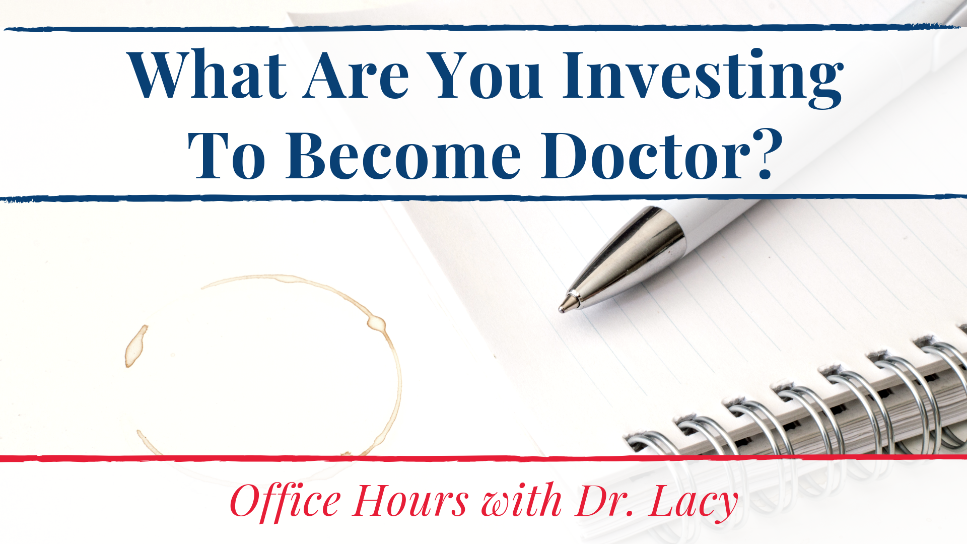 25. What Are You Investing To Become Doctor?