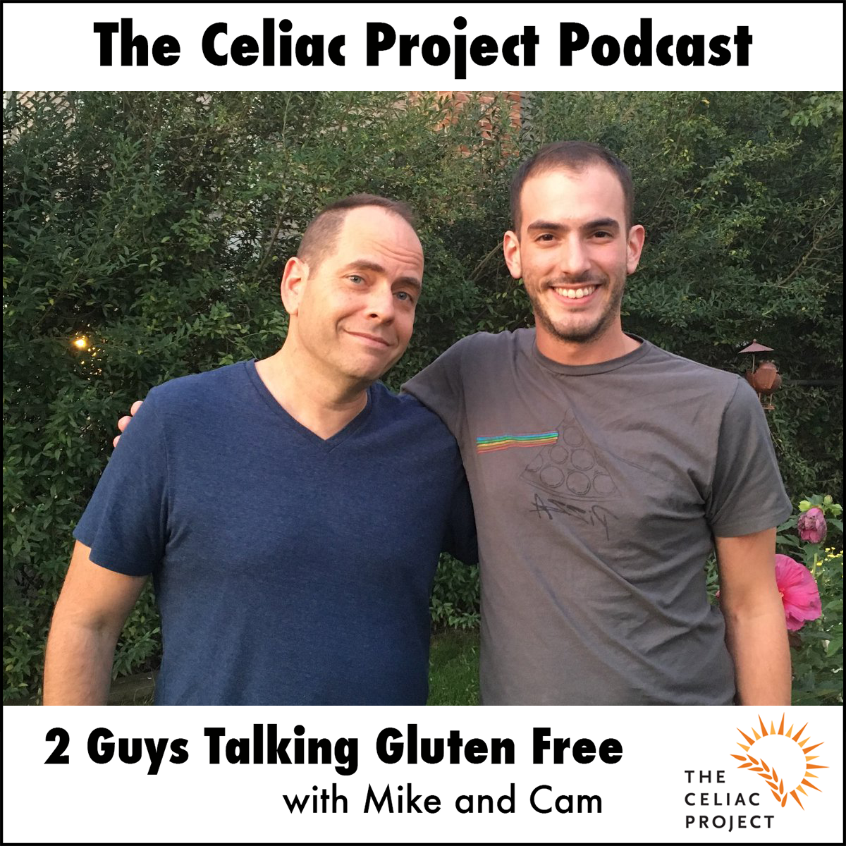 The Celiac Project Podcast - Ep 438: 2 Guys Talking Gluten Free