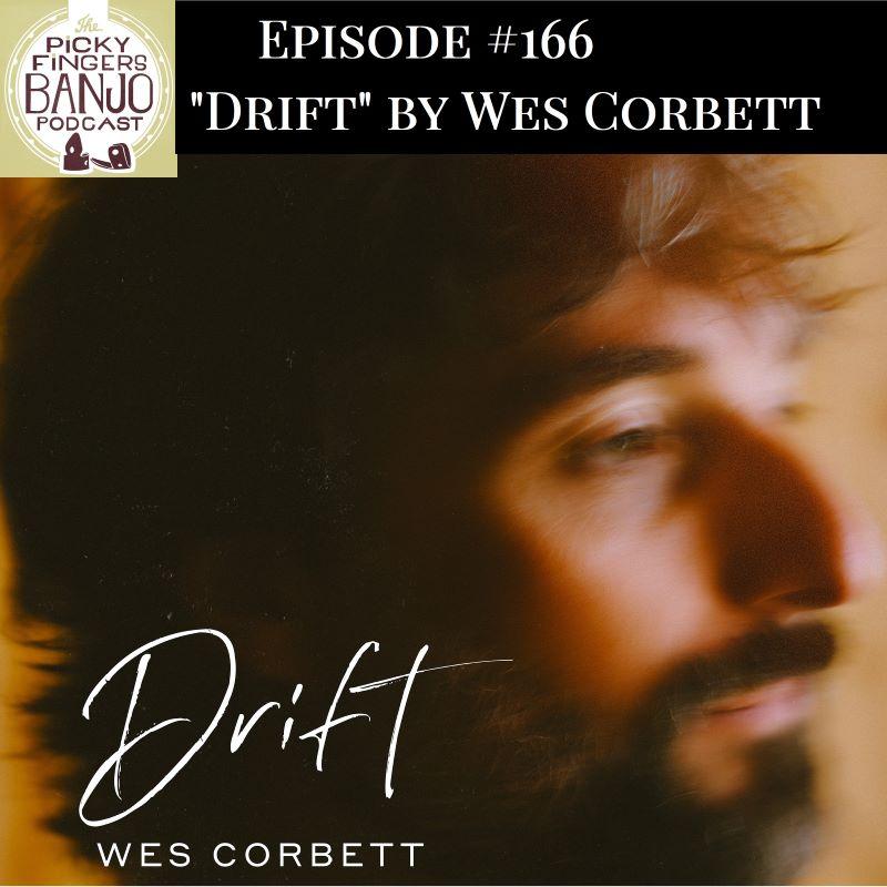 #166 - "Drift" by Wes Corbett
