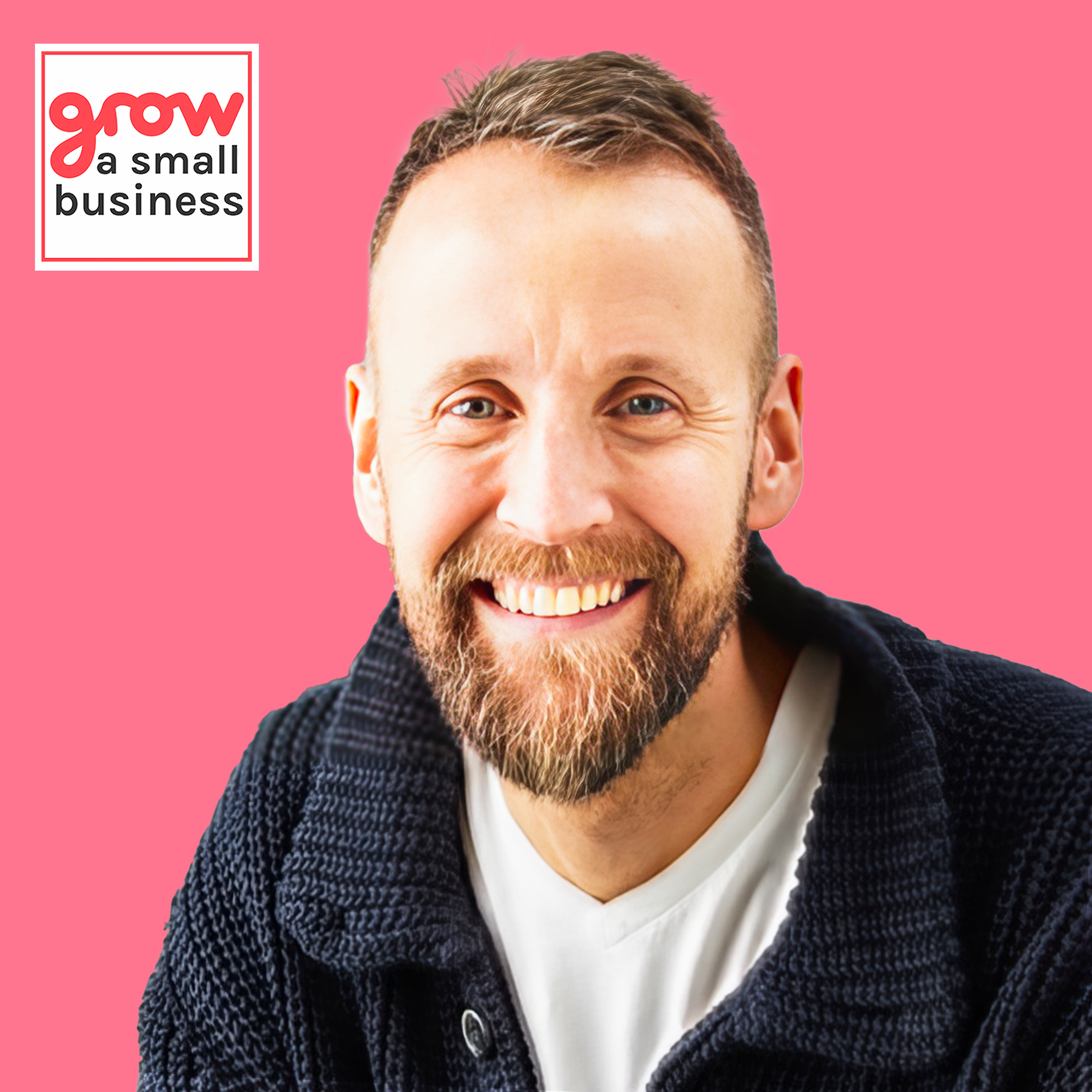 Grow A Small Business Podcast