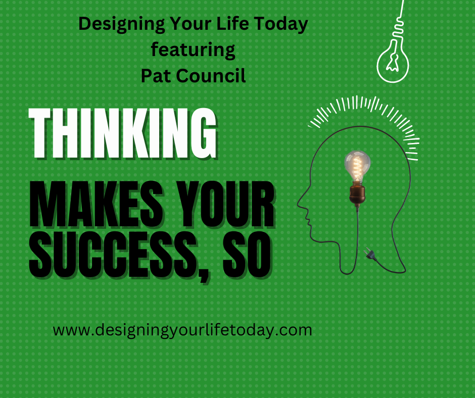 Thinking Makes Your Success So