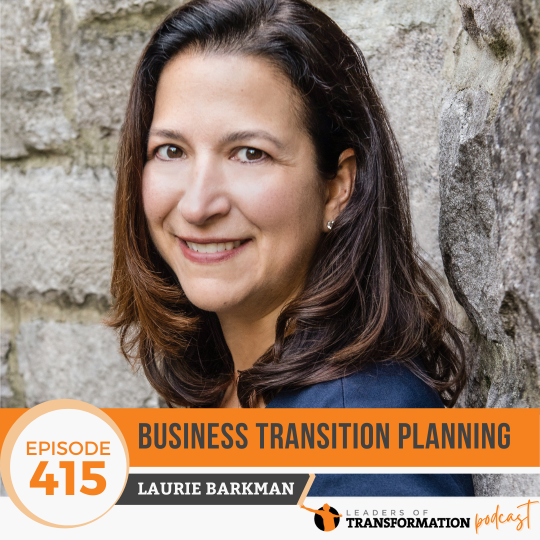 415: Business Transition Planning with Laurie Barkman