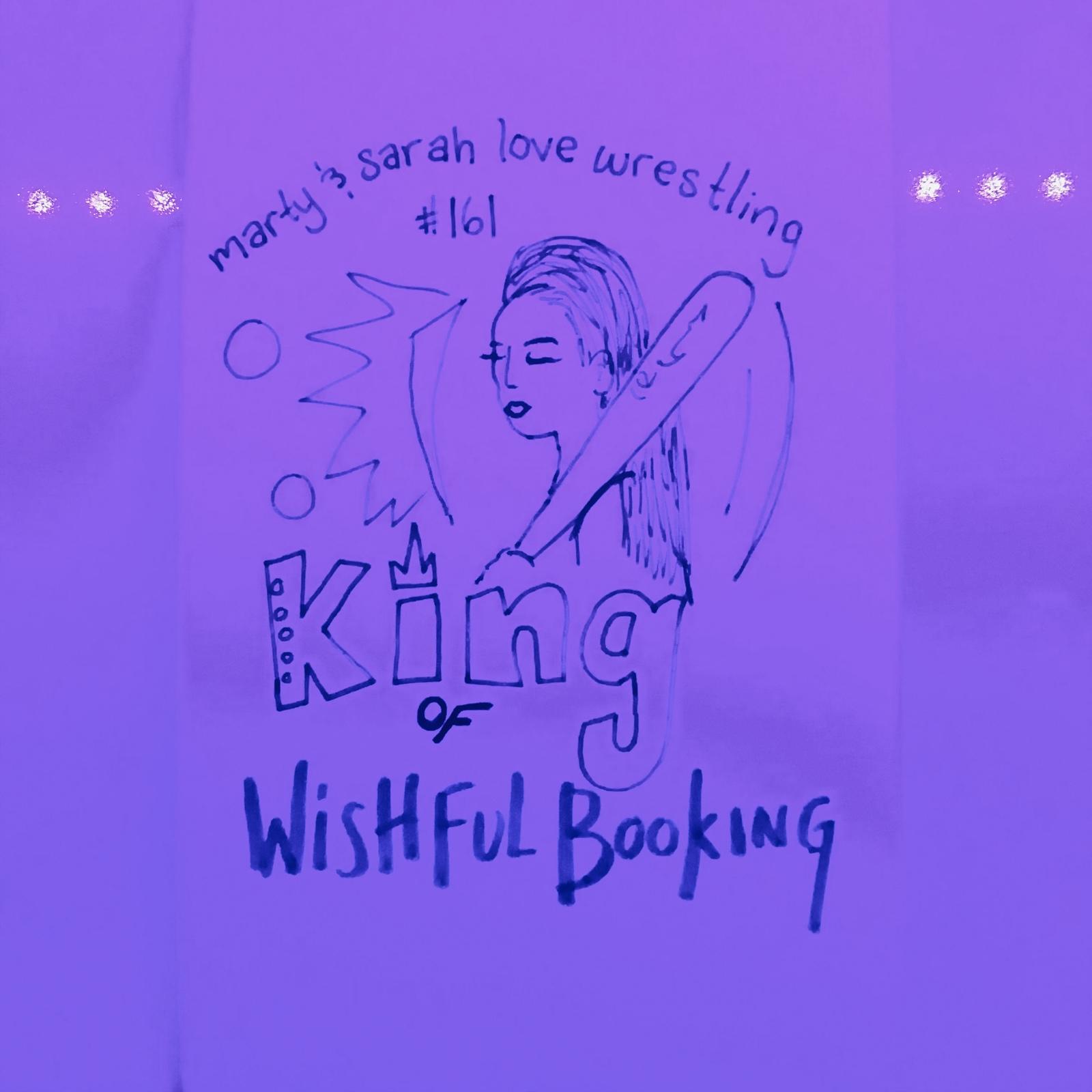 161: King of Wishful Booking