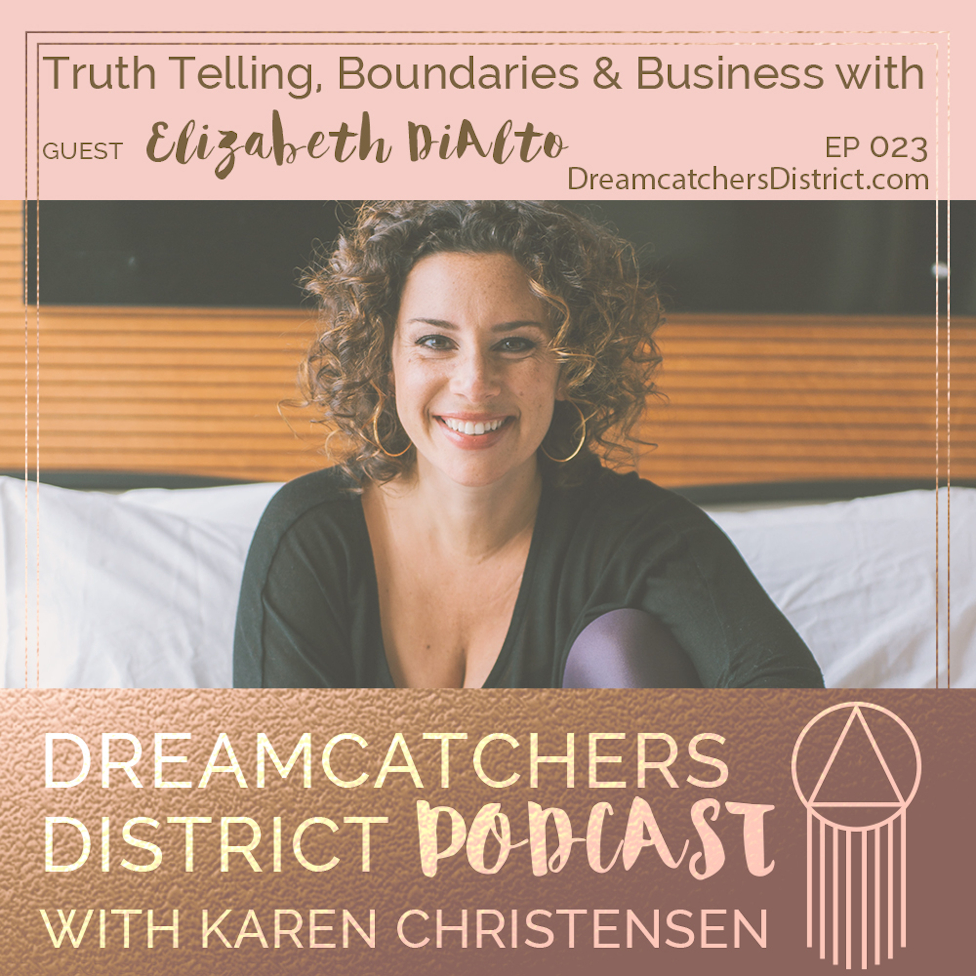 Dreamcatchers District Podcast - Mindset, Authentic Marketing, Coaching, Goals, Creative Entrepreneur, Online Business, Fear